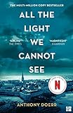 All The Light We Cannot See: The Breathtaking World Wide Bestseller